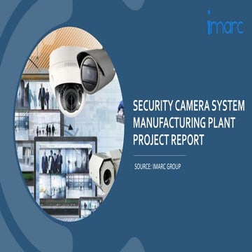 CCTV Camera Manufacturing Process, Machinery Requirements and Project ...