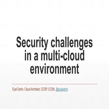 Security challenges in a multi cloud environment