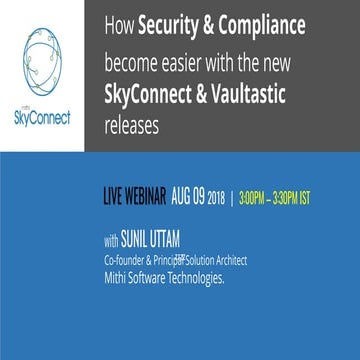Webinar Mastery Series: How Security & Compliance become easier with SkyConnect & Vaultastic
