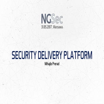 Security Delivery Platform: Best practices
