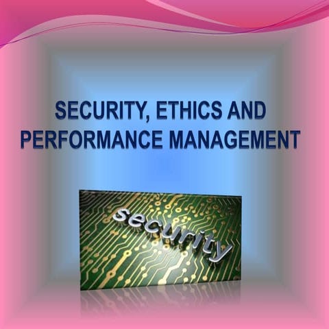 Security, ethics and performance management