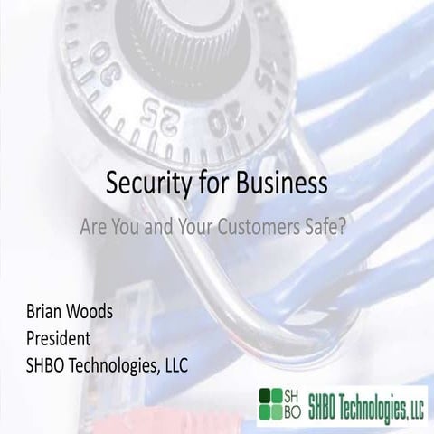 Security For Business:  Are You And Your Customers Safe