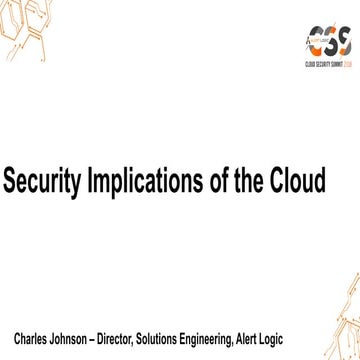 Security Implications of the Cloud