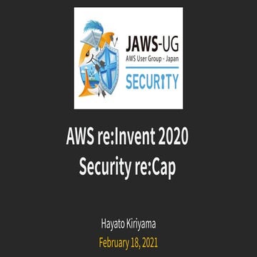 Security-JAWS reInvent2020 Security reCap 20210218