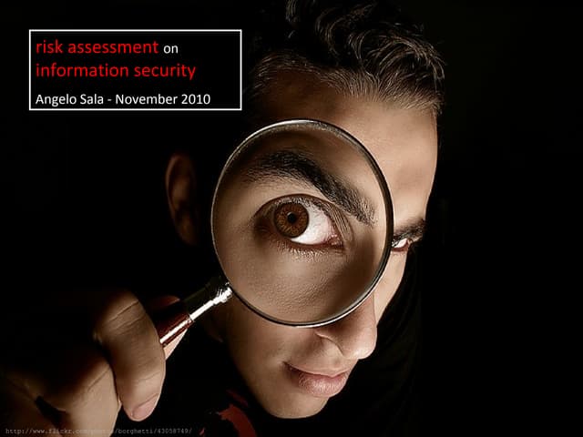 Risk assessment on information security
