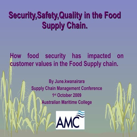 Security,safety,quality in the food supply chain