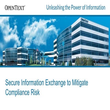 OpenText SlideShare – Mitigate Compliance Risks through secure information ex...