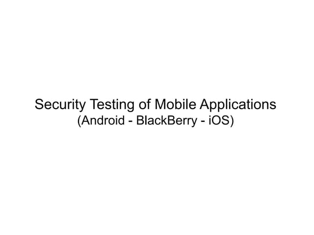 Security testing of mobile applications