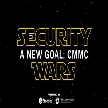 EPISODE 1 | Security Wars: A New Goal: CMMC Compliance & Department of Defens...