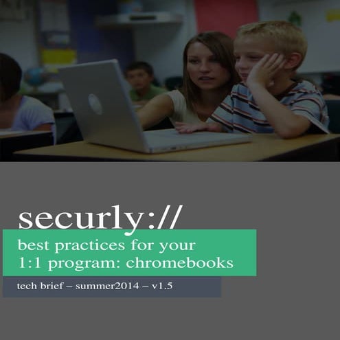 Best practices to shape and secure your 1:1 program for Chromebooks | PDF