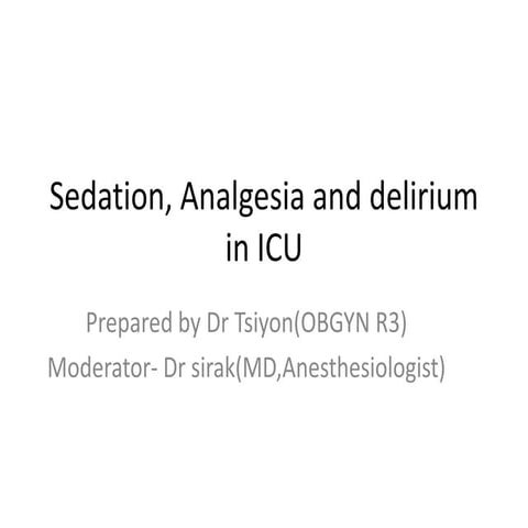 Sedation, Analgesia & Delirium.pptx
