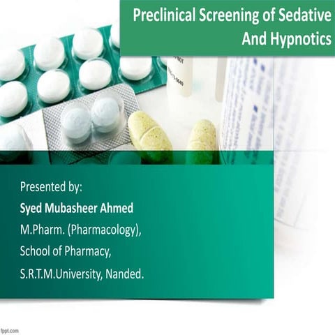 Preclinical screening methods of Sedative and hypnotics by syed