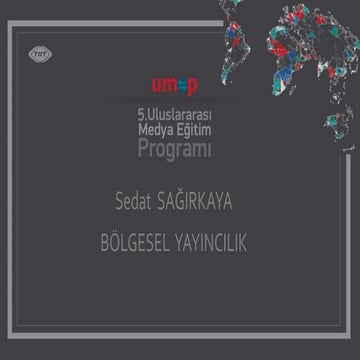 Sedat Sağırkaya - Bölgesel Yayıncılık