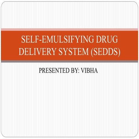 Sedds (self emulsifying drug delivery system)