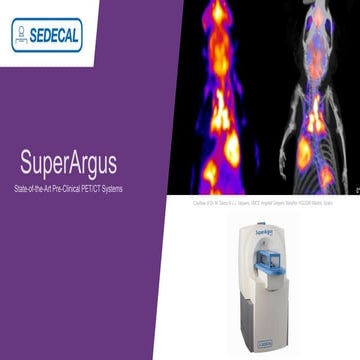 Introducing the SuperArgus PET/CT Systems; a Best In Class Imaging ...