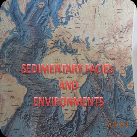 SEDIMENTARY FACIES AND ENVIRONMENTSppt.ppt