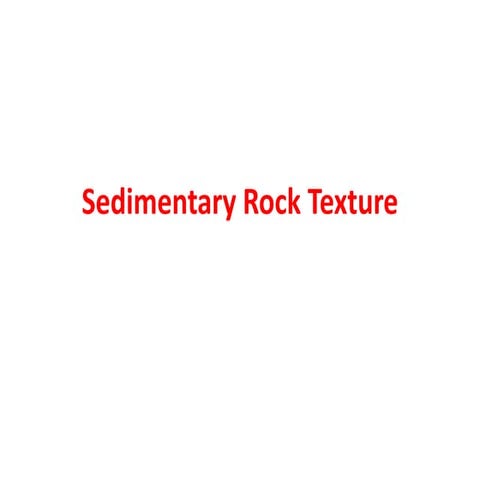 Sedimentary Rock Textures.pptx