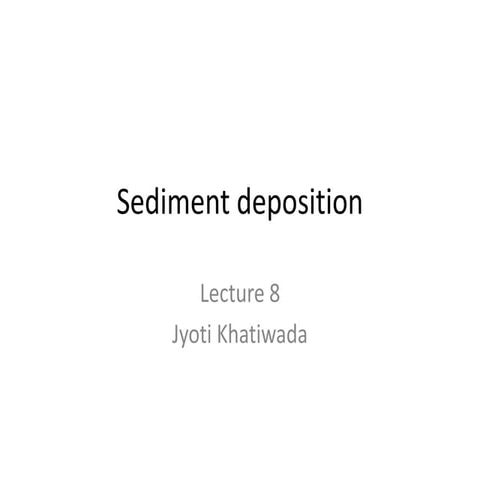 Sediment deposition
