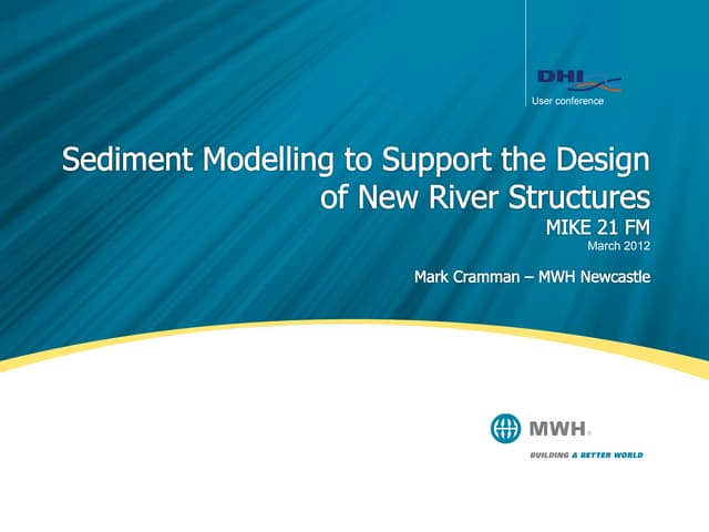 Sediment Modelling to Support the Design of New River Structures