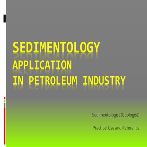 Sedimentology application in petroleum industry
