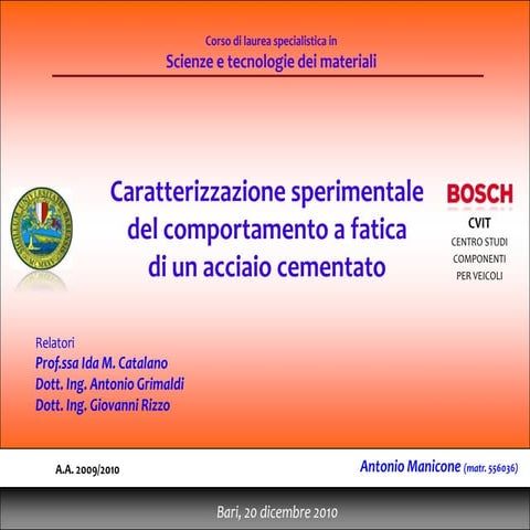 Fatigue experimental characterization of a carburized steel for high pressure application (ITALIAN version)
