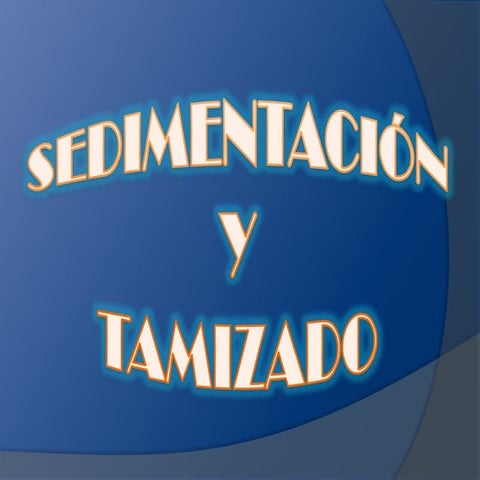 Sedimentación Y Tamizado