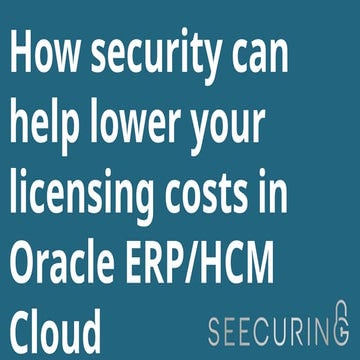 Reduce License costs and increase security in Oracle Applications