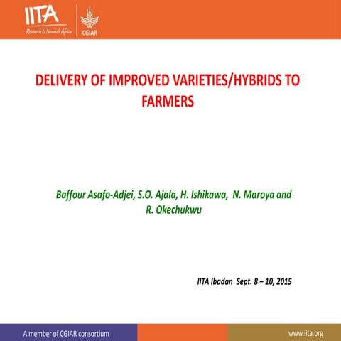 Delivery of Improved varieties/hybrids to farmers