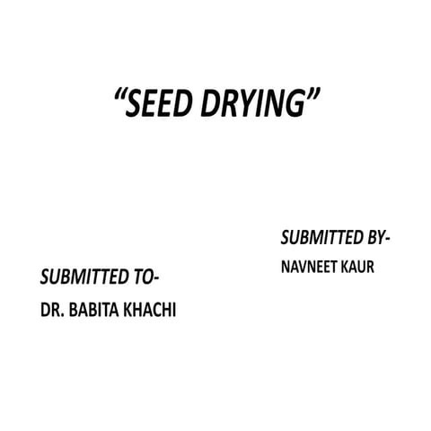 METHODS OF SEED DRYING