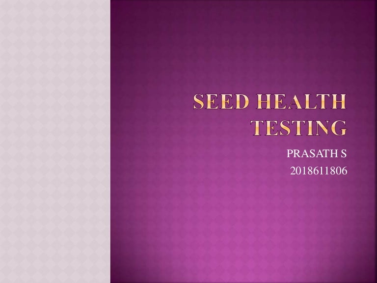 Seed health testing