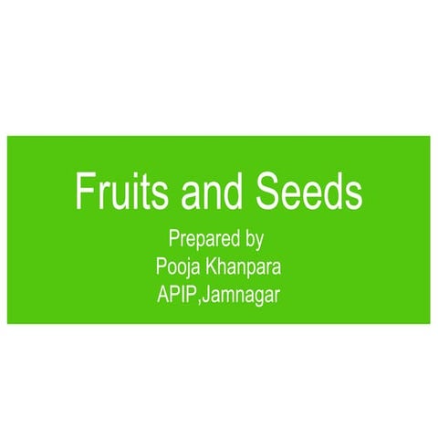 Seeds fruits by pooja
