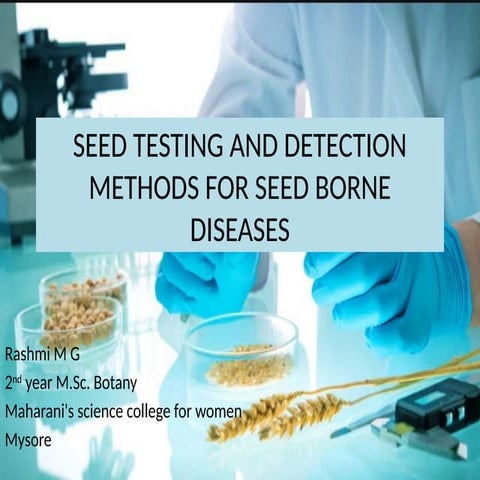 SEED TESTING AND DETECTION METHODS FOR SEED BORNE.pptx