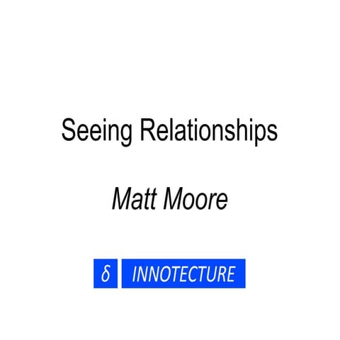 Seeing Relationships