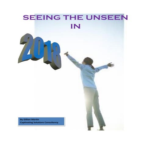 Seeing the Unseen in 2018