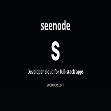 Developer cloud for full-stack apps - seenode
