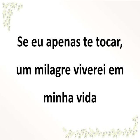 Se eu apenas te tocar