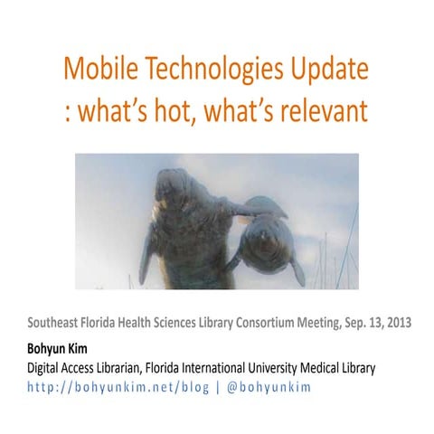 Mobile Technologies Update: what’s hot, what’s relevant