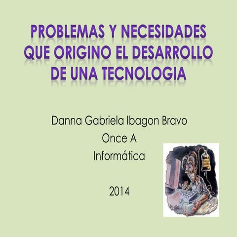 PROBLEMAS Y SOLUCIONES DE LA TECNOLOGIA 