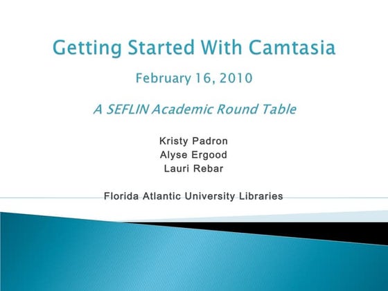 Getting Started with Camtasia-A Seflin Round Table discussion