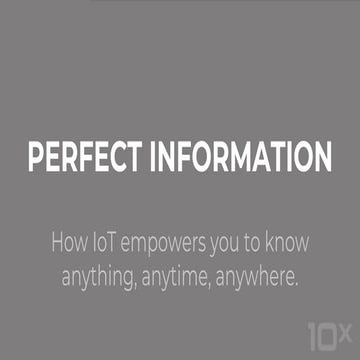 IoT: Entering an Era of Perfect Information