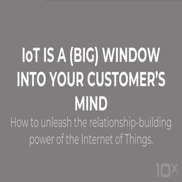 IoT is a (Big) Window Into Your Customer's Mind