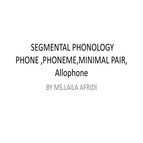 SEGMENTAL PHONOLOGY; PHONEMES N ALLOPHONES.pptx