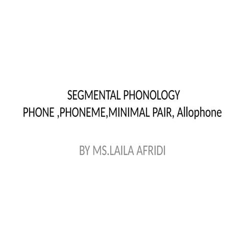 SEGMENTAL PHONOLOGY; PHONEMES N ALLOPHONES.pptx