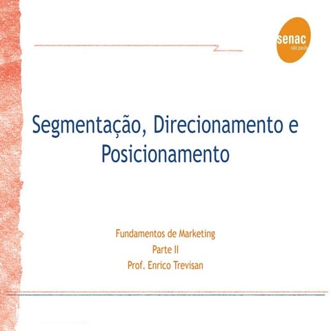 Segmentação, direcionamento e posicionamento aula 5