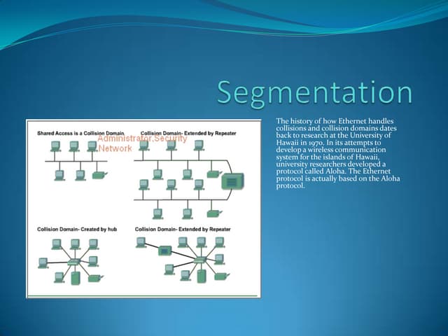 Networking Technologies : Segmentation 