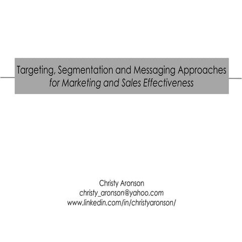 Marketing & Sales Effectiveness Supported by Segmentation & Messaging
