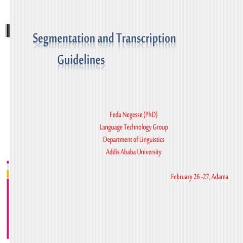 Segmentation and transcription