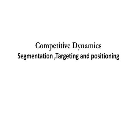 Segmentation targeting and positioning