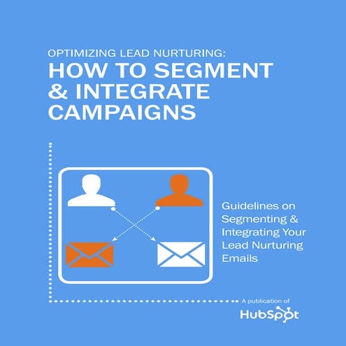 How to segment&Integrate  campaigns