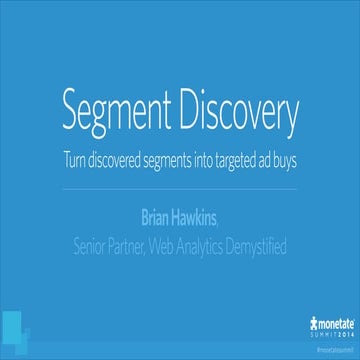 Segment Discovery (Brian Hawkins)